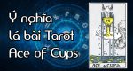 Ý nghĩa Lá bài Tarot Ace of Cups