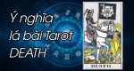 Ý nghĩa lá bài Death trong Tarot