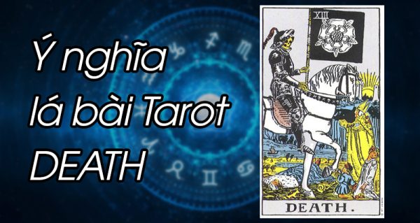Ý nghĩa lá bài Death trong Tarot