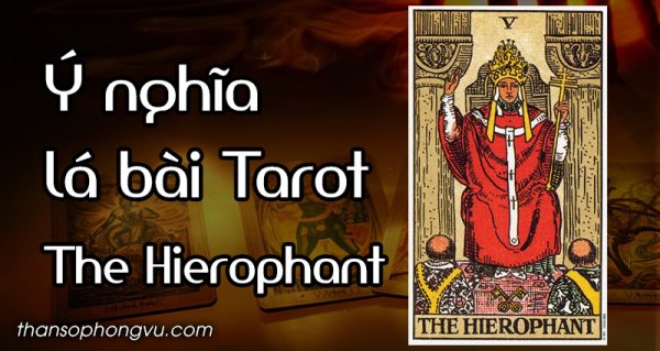 Ý nghĩa lá bài The Hierophant