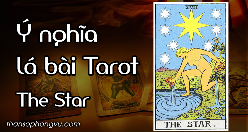 Ý nghĩa lá bài The Star trong Tarot