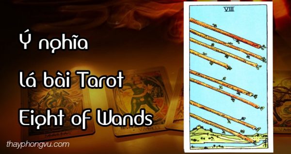 Ý nghĩa lá bài Eight of Wands