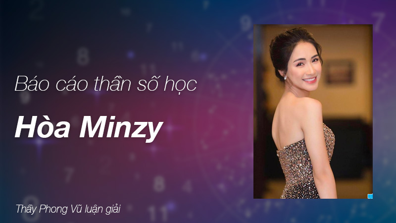 Báo cáo thần số học ca sĩ Hòa Minzy