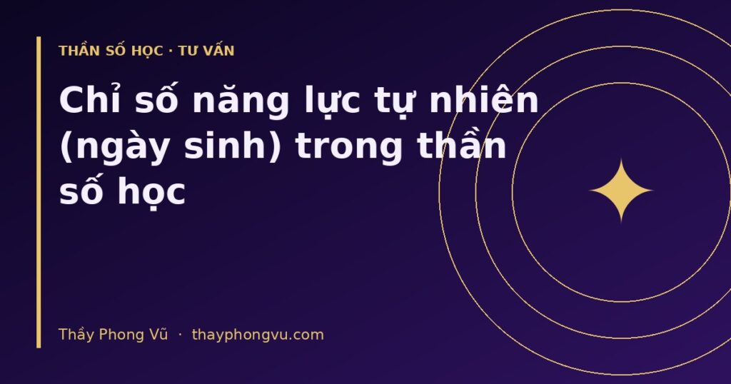 Chỉ số năng lực tự nhiên (ngày sinh) trong thần số học