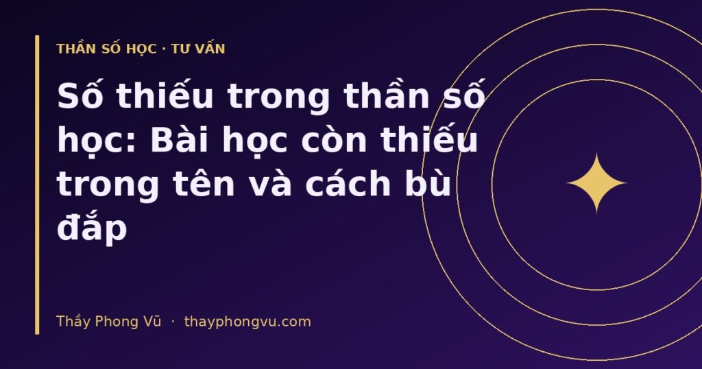 Số thiếu trong thần số học: Bài học còn thiếu trong tên và cách bù đắp